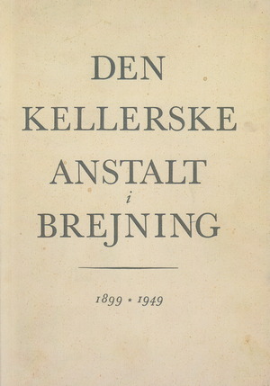 den kellerske anstalt i brejning